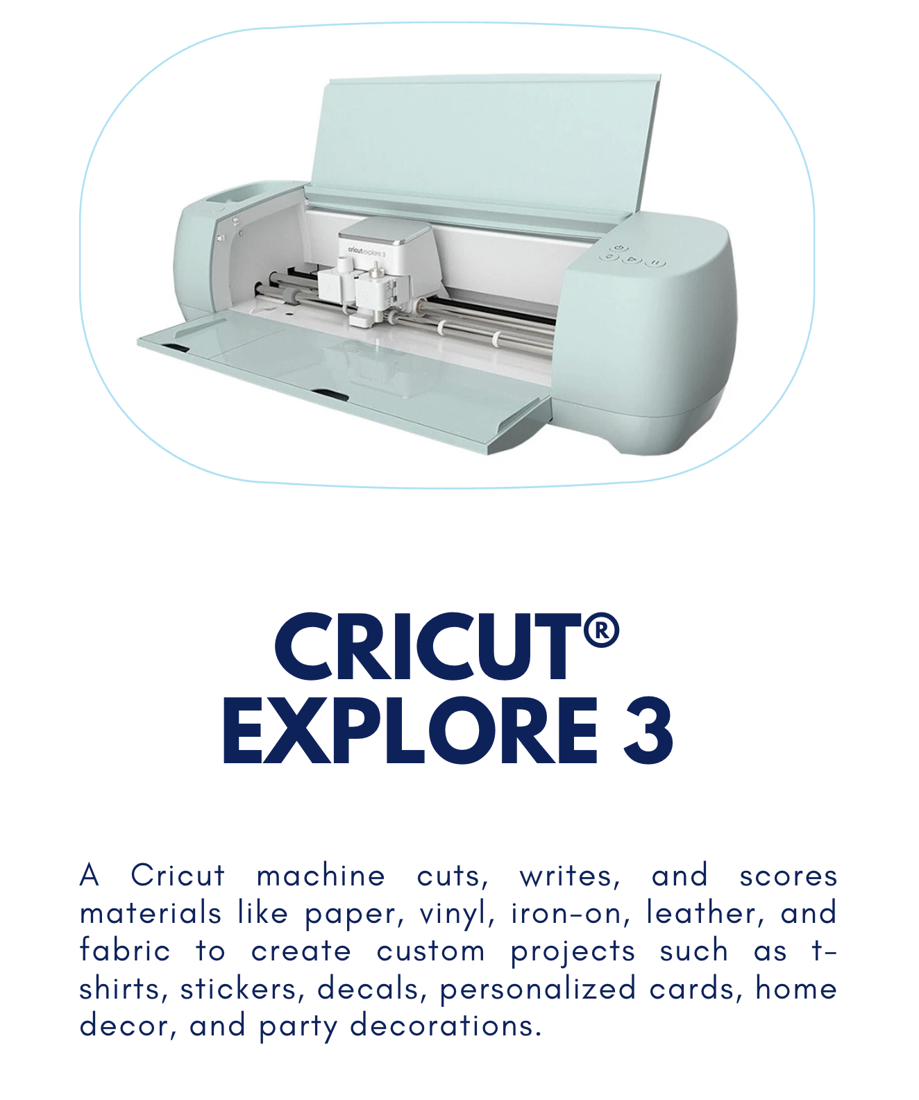 Cricut Explore 3 photo of the machine and a description of what the machine does is below the image