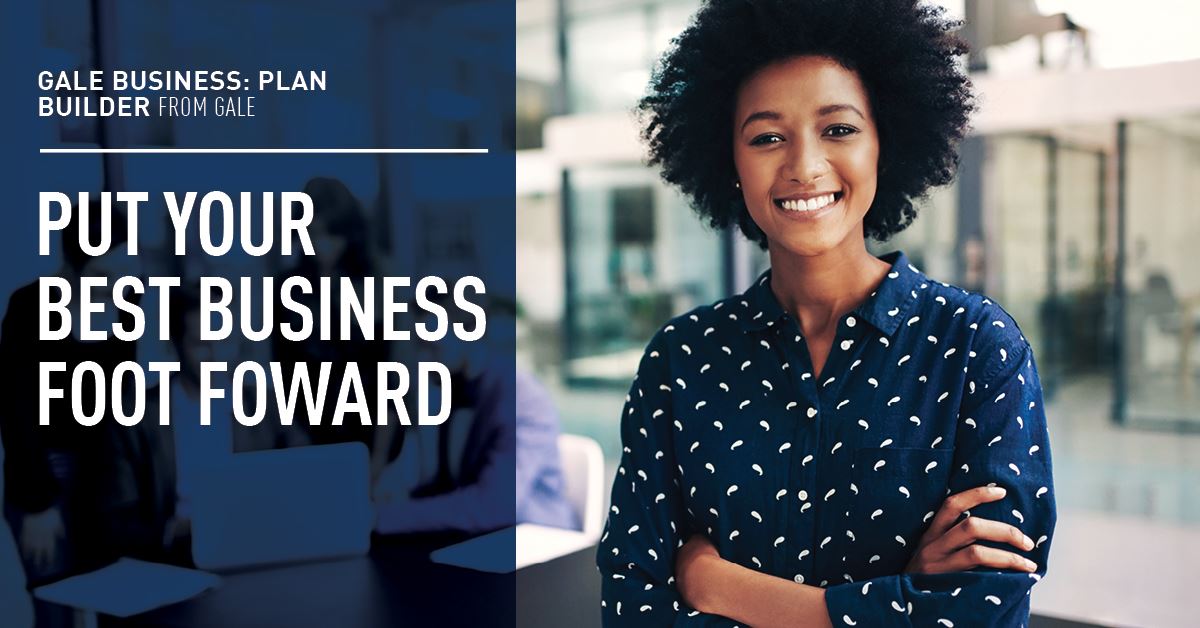 Gale Business Plan Builder_Put Your Best Foot Forward